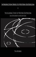 The Academic Study of Western Esotericism: Early Developments and Related Fields