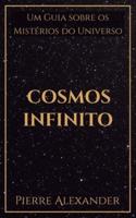 Cosmos Infinito: Um Guia sobre os Mistérios do Universo
