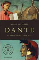 Dante Il Romanzo Della Sua Vita