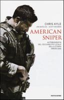 American Sniper. Autobiografia Del Cecchino Piu' Letale Della Storia Ame