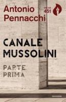 Canale Mussolini Parte Prima