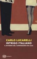 Intrigo Italiano : Il Ritorna Del Commissario De Luca