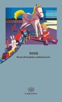 Toys.Storie Di Bambole Di Soldatini & Co