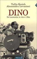 Dino De Laurentis, La Vita E I Film