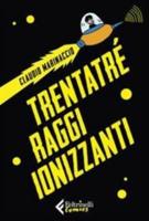 Trentatre Raggi Ionizzanti