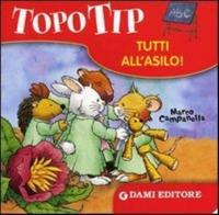 Topo Tip - Tutti All'asilo!