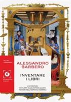 Inventare I libri.L'avventura Di Filippo E Lucantonio Giunti