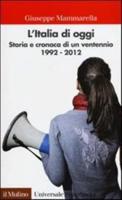 L'Italia Di Oggi. Storia E Cronaca Di Un Ventennio 1992-2012