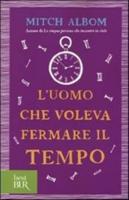 L'uomo Che Voleva Fermare Il Tempo