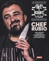 Le Ricette Di Unti E Bisunti Da Chef Rubio