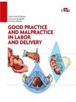 Good Practice and Malpractice in Labor and Delivery