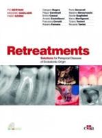 Retreatment. Solutions for Apical Diseases of Endodontic Origin