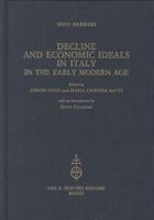 Decline and Economic Ideals in Italy in the Early Modern Age