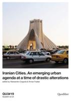 Qu3#19 Iranian Cities. An Emerging Urban Agenda At A Time Of Drastic Alterations