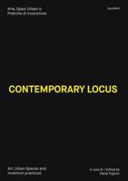 Contemporary Locus - Art, Urban Spaces And Invention Practices