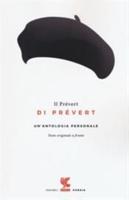 Il Prevert Di Prevert. Un'antologia Personale Testo Francese a Front