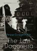 Peggy Guggenheim: The Last Dogaressa