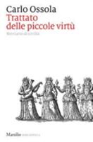 Trattato Delle Piccole virtu.Breviario Di Civilta