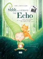 Shhh... Listen to the Echo!