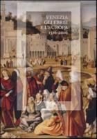 Venezia, Gli Ebrei E l'Europa (1516-2016) - Catalogo Mostra