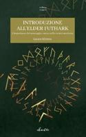 Introduzione all'Elder Futhark: L'importanza del messaggio runico nella società moderna