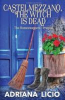 Castelmezzano, The Witch is Dead: An Italian Cozy Mystery