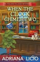 When The Clock Chimes Two: LARGE PRINT - A Short Story