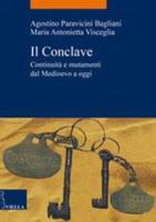 Il conclave.Continuita' E Mutamenti Dal Medioevo Ad Oggi