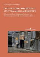 Cultura afro-americana o cultura anglo-americana?: Riflessi della cultura africana nella letteratura e nei movimenti separatisti degli afro-americani degli U.S.A.