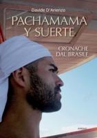 Pachamama y Suerte: Cronache dal Brasile