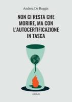 Non ci resta che morire, ma con l'autocertificazione in tasca