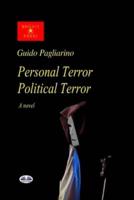 Personal Terror Political Terror: A Novel