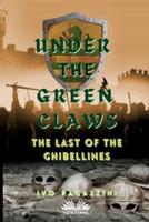 Under The Green Claws: Under The Green Claws