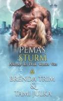 Pema`s Sturm