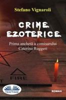 Crime Ezoterice - Prima Anchetă A Comisarului Caterina Ruggeri