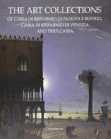 Art Collection of the Cassa Di Risparmio, Padova and of the Cassa Di Rispar