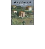 Giorgio Morandi: Towards the Light
