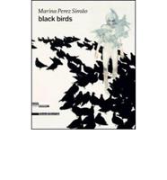 Marina Perez Simao: Black Birds