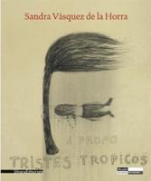 Sandra Vasquez De La Horra: A Mountain Called Desire