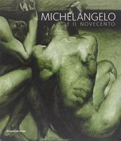 Michelangelo and the Twentieth Century