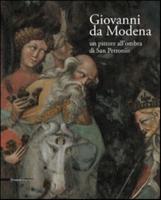 Giovanni Da Modena. Un Pittore All'ombra Di San Petronio