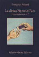 La Clinica Riposo & Pace : Commedia Nera N.2