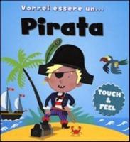 Vorrei Essere Un Pirata - Libro Tattile