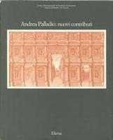 Andrea Palladio: Nuovi Contributi: Settimo Seminario Internazionale DI Storia Del L'Architettura