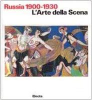 Russia 1990-1930: L'Arte Della Scena
