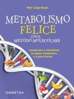 Metabolismo Felice Con Il Metodo Molecolare