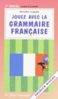 Jouez Avec La Grammaire Francaise 1Er Niveau