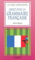 Jouez Avec La Grammaire Francaise 4