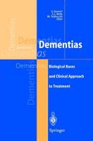 Dementias : Biological Bases and Clinical Approach to Treatment