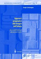 Approcci pragmatici alla terapia dell'afasia : Dai modelli empirici alla tecnica P.A.C.E.